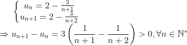 \left\{\begin{matrix} u_n=2-\frac{3}{n+1}\\ u_{n+1}=2-\frac{3}{n+2} \end{matrix}\right.\\ \Rightarrow u_{n+1}-u_n=3\left (\frac{1}{n+1}-\frac{1}{n+2} \right )>0,\forall n \in \mathbb{N^*}